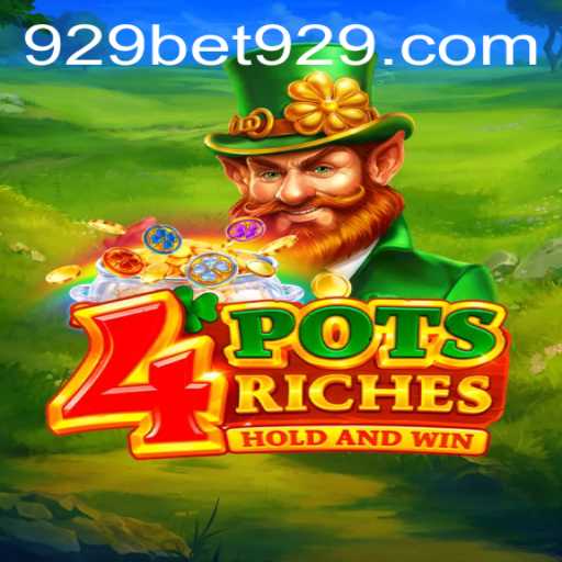 Exploring the Excitement of 4potsriches on 929bet