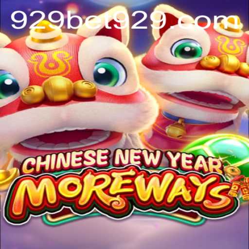 Exploring the Excitement of CHINESENEWYEARMOREWAYS with 929bet