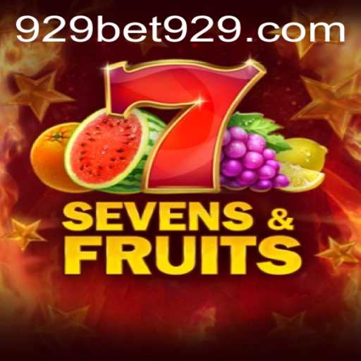 Discover the Excitement of SevensFruits at 929bet